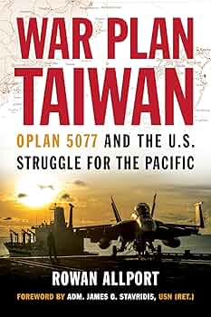 War Plan Taiwan: OPLAN 5077 and the U.S. Struggle for the
